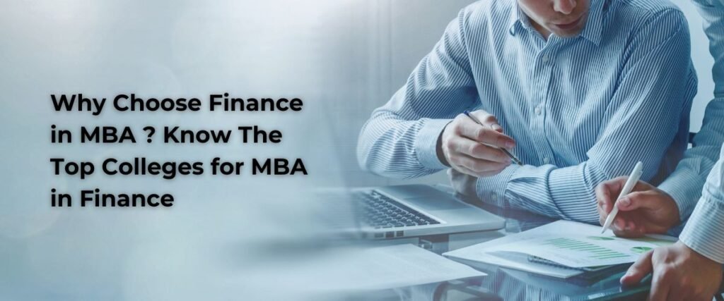 Why Choose Finance in MBA? Know The Top Colleges for MBA in Finance