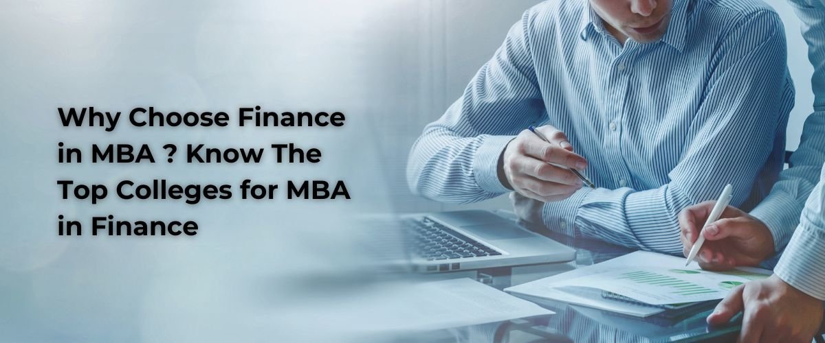 Why Choose Finance in MBA? Know The Top Colleges for MBA in Finance